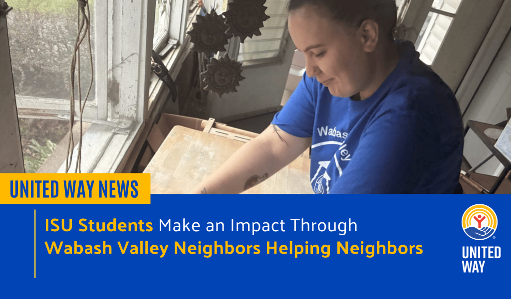 Learning Through Service:  ISU Students Make an Impact Through Wabash Valley Neighbors Helping Neighbors